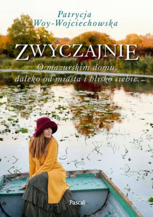 Zwyczajnie Patrycja Woy Wojciechowska Książka