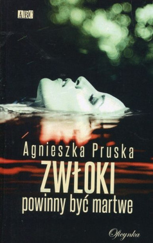Zwłoki Powinny Być Martwe Pruska Agnieszka Książka