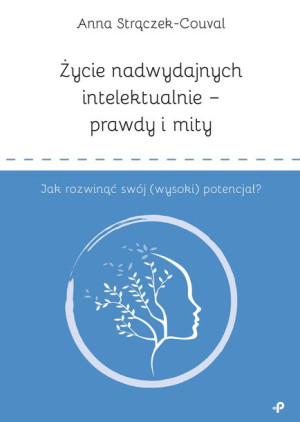 Życie Nadwydajnych Intelektualnie Prawdy I Mity Ja