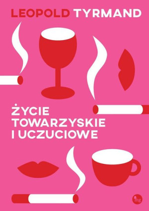 Życie Towarzyskie I Uczuciowe Leopold Tyrmand