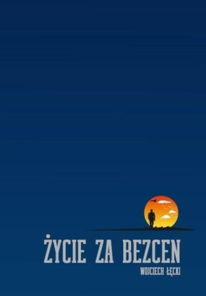 Życie Za Bezcen Wojciech Łęcki Książka Psychoskok