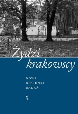 Żydzi Krakowscy Nowe Kierunki Badań Praca Zbiorowa