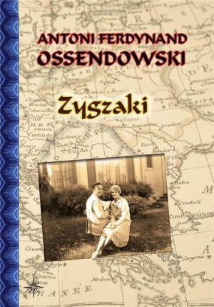 Zygzaki Antoni Ferdynand Ossendowski Książka Ltw