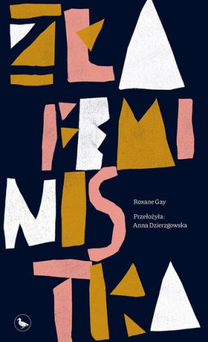 Zła Feministka Roxane Gay Książka Cyranka