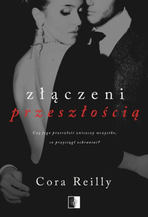 Złączeni Przeszłością Reilly Cora Książka