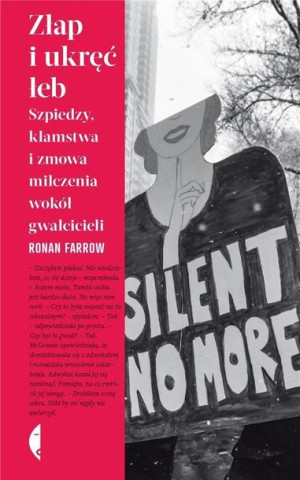 Złap I Ukręć Łeb Szpiedzy Kłamstwa I Zmowa Milczen
