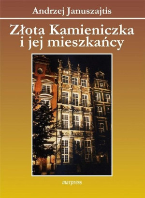 Złota Kamieniczka I Jej Mieszkańcy Książka