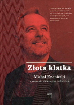 Złota Klatka Borkowski Mateusz Znaniecki Michał