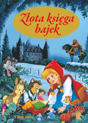 Złota Księga Bajek Wyd 2022 Aleksandra Michałowska