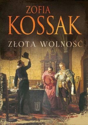 Złota Wolność Kossak Zofia Książka