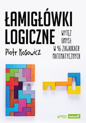 Łamigłówki Logiczne Wytęż Umysł W 96 Zagadkach