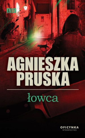 Łowca Pruska Agnieszka Książka Oficynka