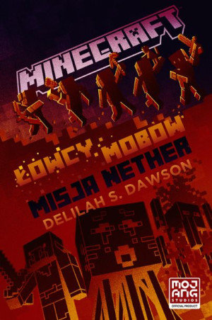 Łowcy Mobów Misja Nether Minecraft Najlepsze