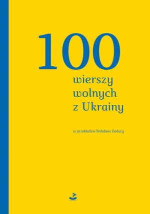 100 Wierszy Wolnych Z Ukrainy Opracowanie Zbiorowe