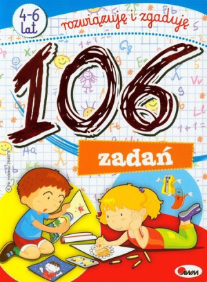 106 Zadań Rozwiązuję I Zgaduję 4 6 Lat Książka