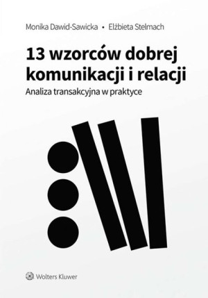 13 Wzorców Dobrej Komunikacji I Relacji Książka