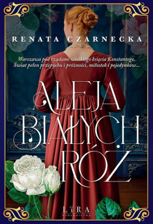 Aleja Białych Róż Renata Czarnecka Książka Lira