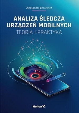 Analiza Śledcza Urządzeń Mobilnych W 2023 Książka