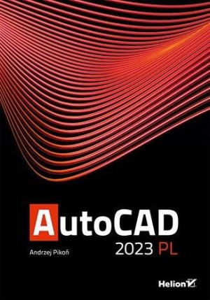 Autocad 2023 Pl Andrzej Pikoń Książka Helion