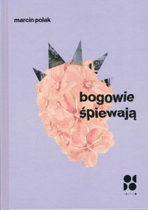 Bogowie Śpiewają Marcin Polak Książka Od Do