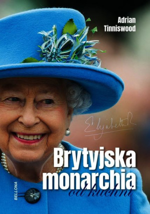 Brytyjska Monarchia Od Kuchni Adrian Tinniswood