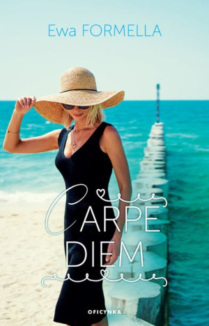 Carpe Diem Formella Ewa Książka Oficynka