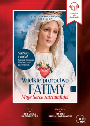 Cd Mp3 Wielkie Proroctwo Fatimy Moje Serce Rafael