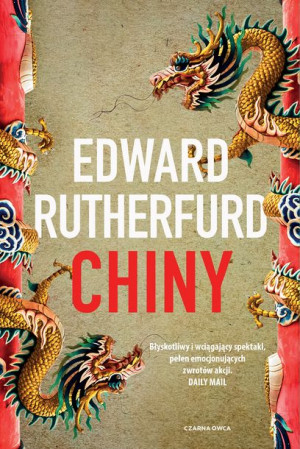 Chiny Edward Rutherfurd Aleksandra Wolnicka