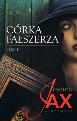 Córka Fałszerza Tom 1 Jax Joanna Książka Videograf