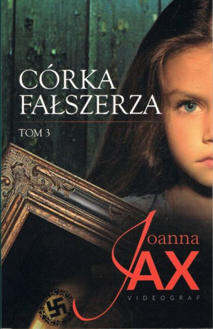Córka Fałszerza Tom 3 Jax Joanna Książka Videograf