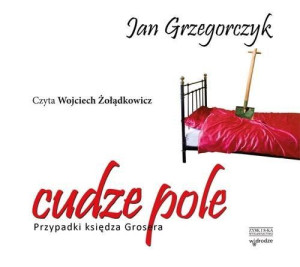 Cudze Pole Przypadki Księdza Grosera Książka Audio