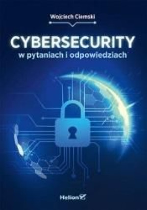 Cybersecurity W Pytaniach I Odpowiedziach Książka