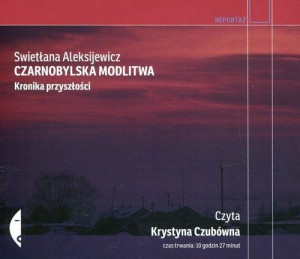 Czarnobylska Modlitwa Aleksijewicz Swietłana Cd