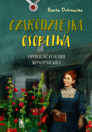 Czarodziejka Osobliwa Opowieść O M Konopnickiej