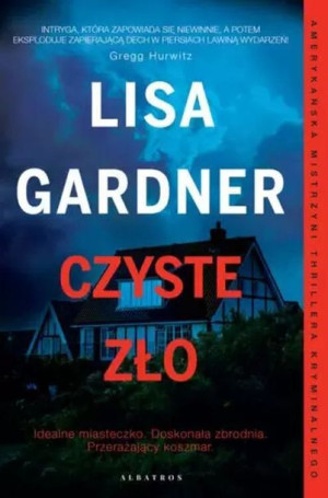 Czyste Zło Lisa Gardner Książka Albatros