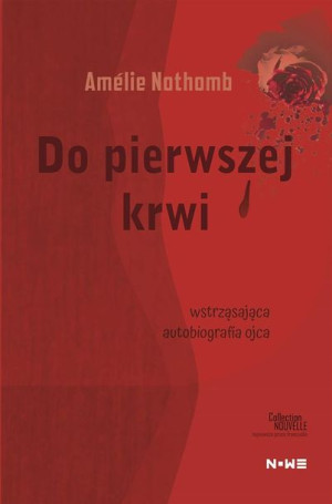 Do Pierwszej Krwi Amlie Nothomb Książka Nowela