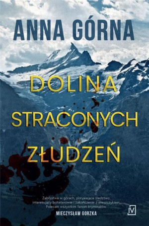 Dolina Straconych Złudzeń Anna Górna Książka