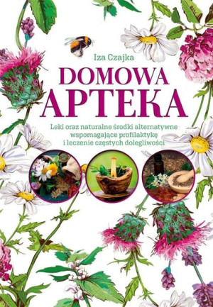 Domowa Apteka Iza Czajka Książka Sbm