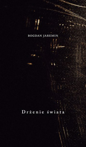 Drżenie Świata Bogdan Jaremin Książka Austeria