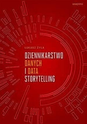 Dziennikarstwo Danych I Data Storytelling Książka