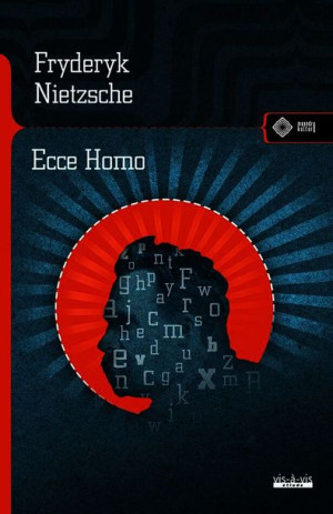 Ecce Homo Jak Się Staje Tym Czym Się Jest Wyd Vis
