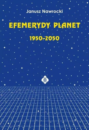 Efemerydy Planet 1950 2050 Janusz Nawrocki Książka