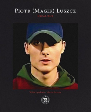 Excalibur Piotr Magik Łuszcz Książka