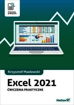 Excel 2021 Ćwiczenia Praktyczne Książka Helion