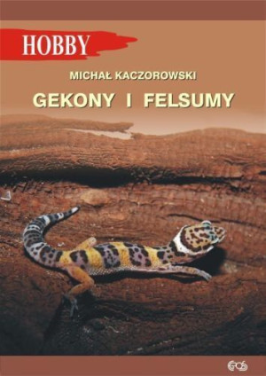Gekony I Felsumy Wyd 3 Kaczorowski Michał Książka