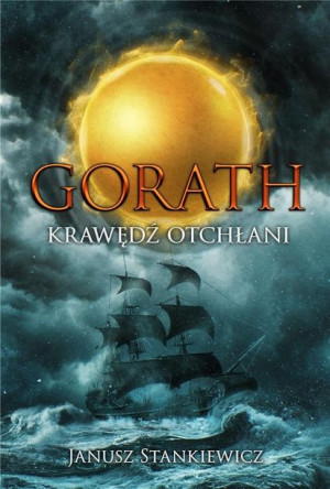 Gorath Krawędź Otchłani Janusz Stankiewicz Książka