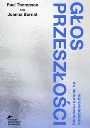 Głos Przeszłości Wprowadzenie Do Historii Książka