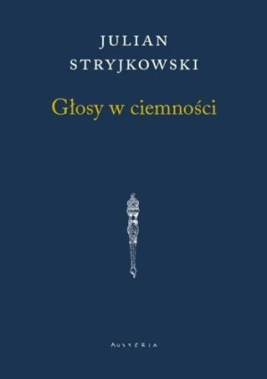 Głosy W Ciemności Julian Stryjkowski Książka