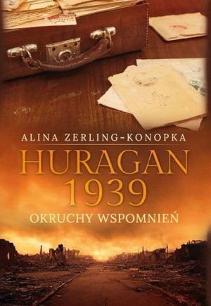 Huragan 1939 Okruchy Wspomnień Książka