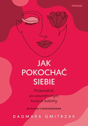 Jak Pokochać Siebie Dagmara Gmitrzak Książka